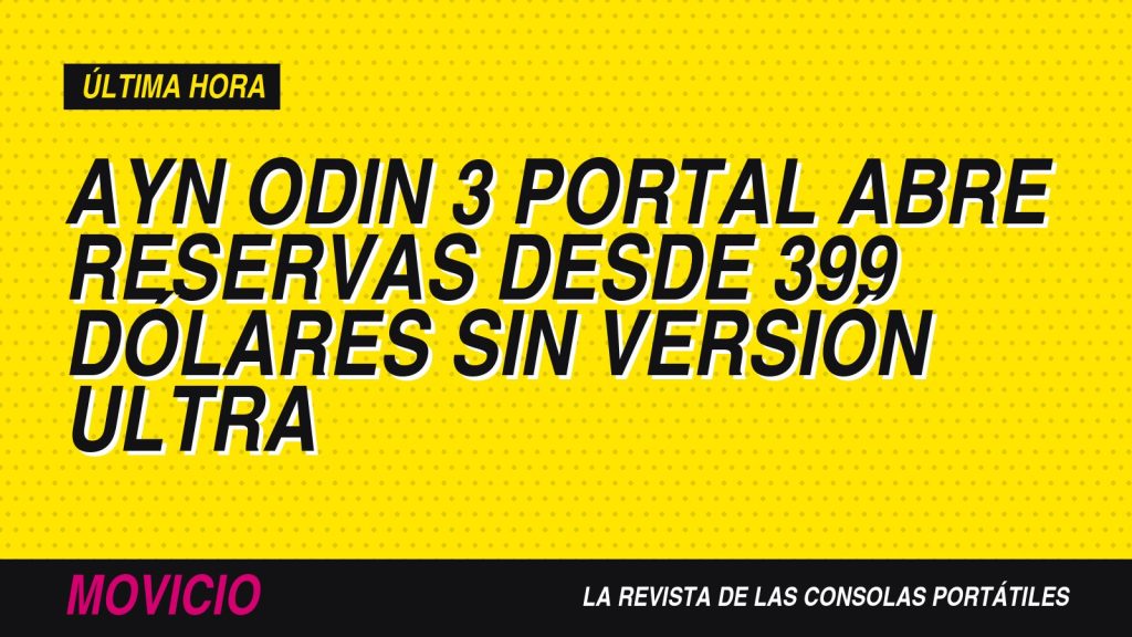 AYN Odin 3 Portal abre reservas desde 399 dólares sin versión Ultra