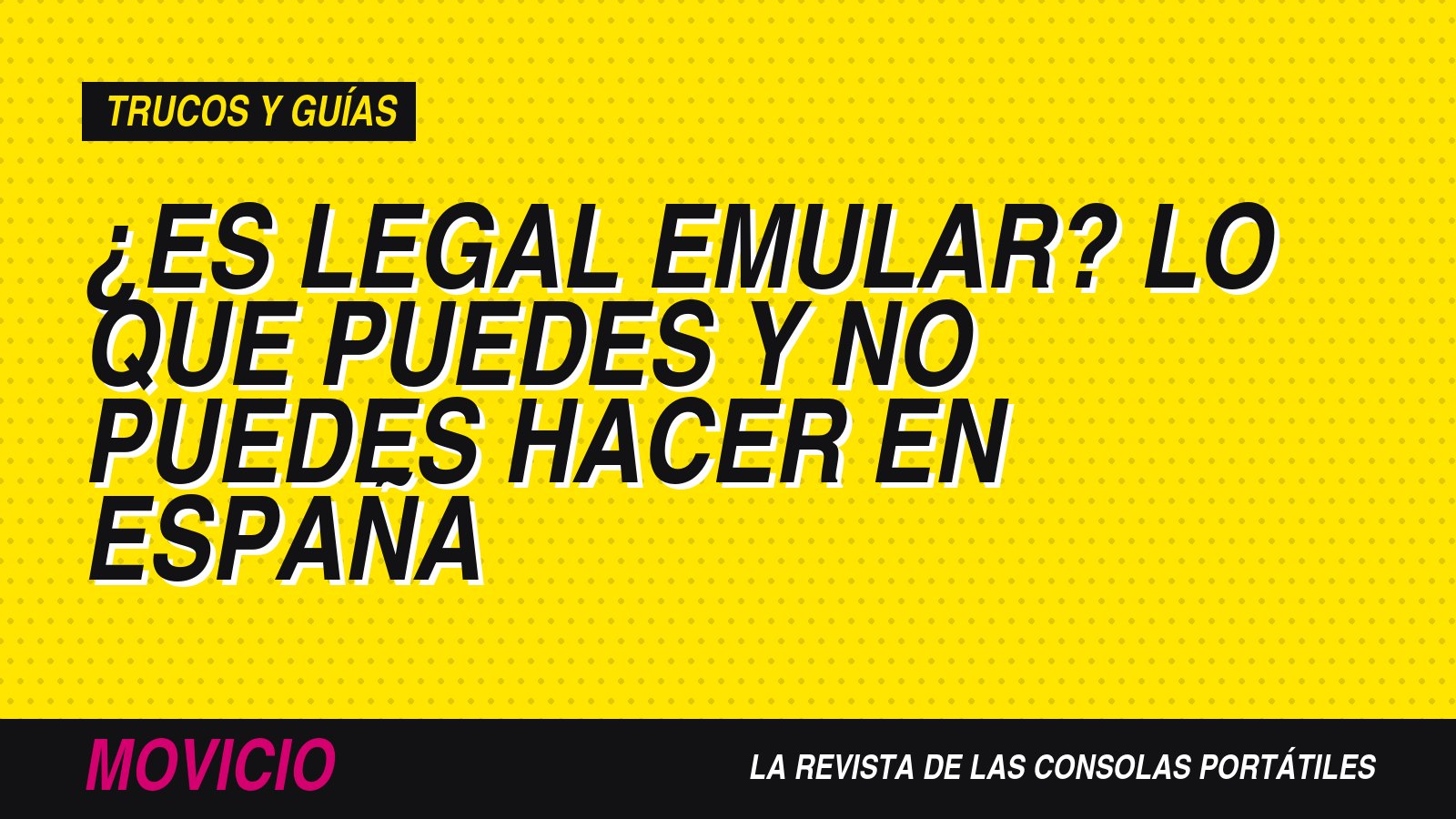 ¿Es legal emular? Lo que puedes y no puedes hacer en España