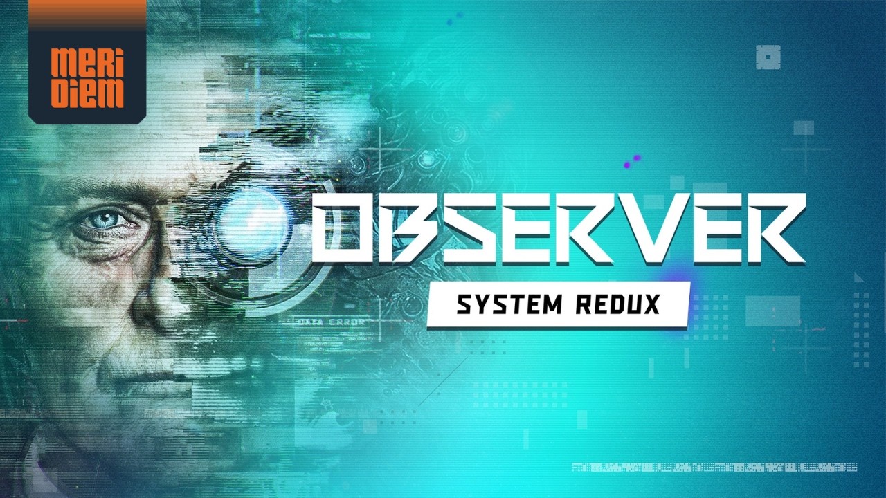 Tráiler: Observer System Redux – Limited Edition :: Trailer
